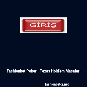 Fashionbet Poker - Texas Hold'em Masaları